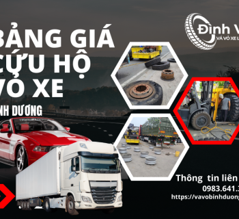 Bảng Giá Cứu Hộ Vá Vỏ Xe Bình Dương